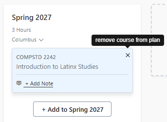 A box labeled Spring 2027 is shown. The next line of text says 3 Hours, then Columbus. A course COMPSTD 2242 Introduction to Latinx Studies is shown. In the box with the course, there is an x in the upper right corner with a label that says "remove course from plan"